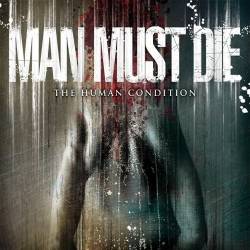 Man Must Die : The Human Condition
